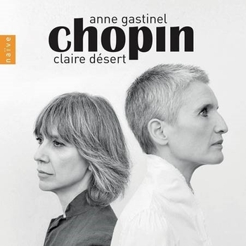 Chopin. Anne Gastinel, Claise Désert