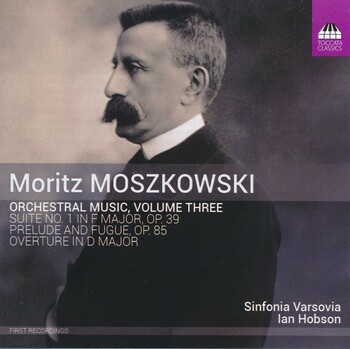 Moritz Moszkowski - Orchestral Music Vol.3. Sinfonia Varsovia, Ian Hobson