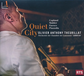Quiet City. Olivier Anthony Theurillat, Orchestre de Chambre de Lausanne, Laurent Gay