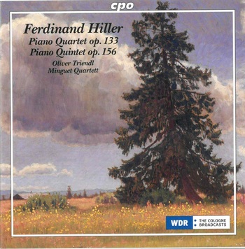 Ferdinand Hiller - Piano Quartet Op. 133, Piano Quintet Op. 156. Oliver Triendl, Minguet Quartett
