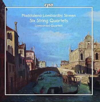 Maddalena Lombardini Sirmen - 6 String Quartets Op.3. Lombardini Quartett