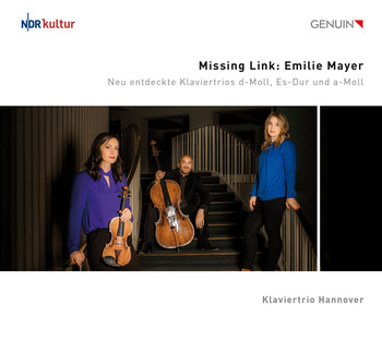Missing Link - Emilie Mayer. Neu entdeckte Klaviertrios. Klaviertrio Hannover