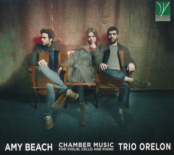 Amy Beach - Chamber Music. Trio Orelon