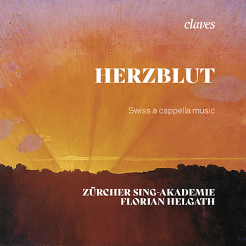Herzblut. Swiss A Cappella Music. Zürcher Sing-Akademie, Florian Helgath
