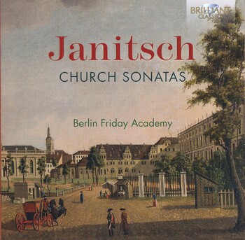 Johann Gottlieb Janitsch - Church Sonatas. Berlin Friday Academy