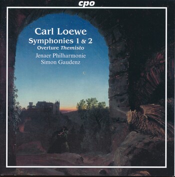 Carl Loewe - Symphonies 1 & 2, Overture Themisto. Jenaer Philharmonie, Simon Gaudenz
