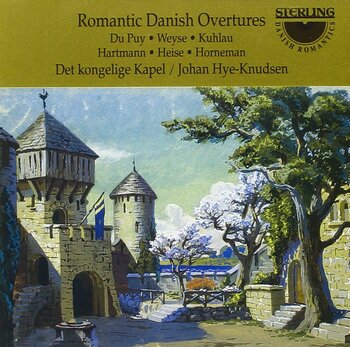 Romantic Danish Overtures. Det Kongelige Kapel, Johan Hye-Knudsen