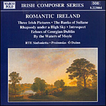 Romantic Ireland - Irish Composer Series