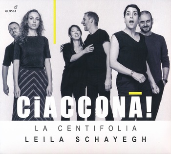 Ciaccona! Leila Schayegh, La Centifolia