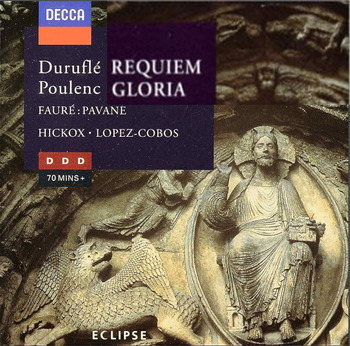Duruflé "Requiem", Poulenc "Gloria", Fauré "Pavane". Hickox, Marriner, Lopez-Cobos