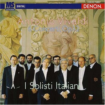 Antonio Vivaldi - 6 Concerti, Op. 12. I Solisti Italiani