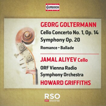 Georg Goltermann - Cello Concerto No.1, Symphony Op.20. Jamal Aliyev, ORF Vienna Radio Symphony Orchestra, Howard Griffiths
