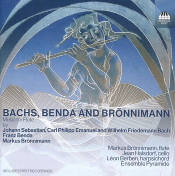 Bachs, Benda And Brönnimann - Music For Flute. Markus Brönnimann, Jean Halsdorf, Léon Berben, Ensemble Pyramide