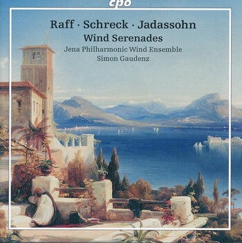 Raff, Schreck, Jadassohn - Wind Serenades. Jena Philharmonic Wind Ensemble, Simon Gaudenz