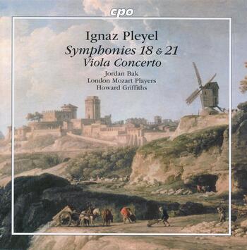 Ignaz Pleyel. Symphonies 18 & 21, Viola Concerto. Jordan Bak, London Mozart Players, Howard Griffiths