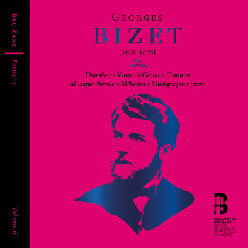 Bru Zane - Portraits, Vol.6 - Georges Bizet
