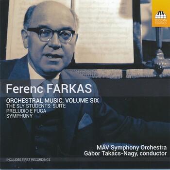 Ferenc Farkas: Orchestral Music, Vol.6