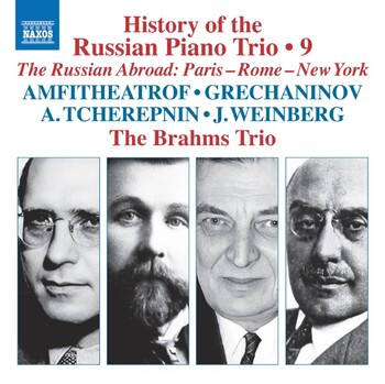 Amfitheatrof, Grechaninov, A. Tcherepin, J. Weinberg - The Russian Abroad. The Brahms Trio