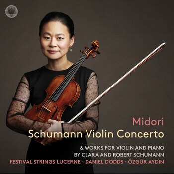Schumann - Violin Concerto. Midori, Özgür Aydin, Festival Strings Lucerne, Daniel Dodds