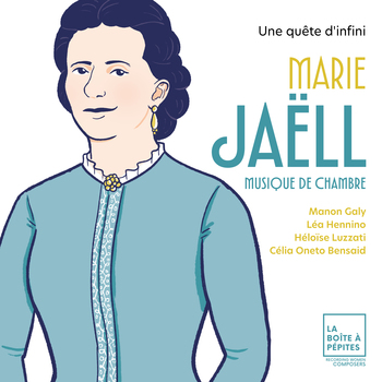 Marie Jaëll - Une quête d'infini. Manon Galy, Léa Hennino, Héloïse Luzzati, Célia Oneto Bensaid