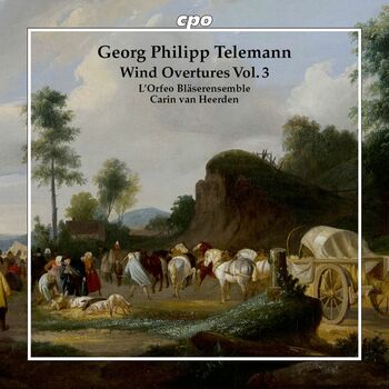 Georg Philipp Telemann - Wind Overtures Vol. 3. L'Orfeo Bläserensemble, Carin van Heerden