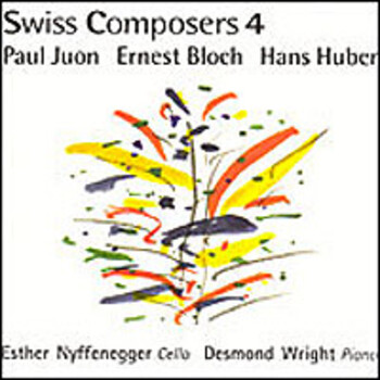 Swiss Composers 4 - Paul Juon, Ernest Bloch, Hans Hubert