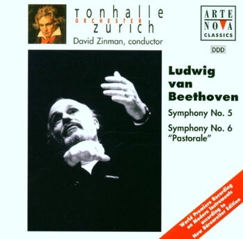 Ludwig van Beethoven "Symphonies Nos. 5 & 6". Tonhalle Orchester Zürich, David Zinman