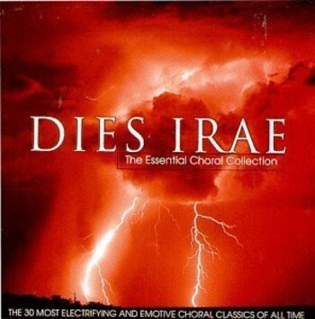 Dies Irae - The Essential Choral Collection