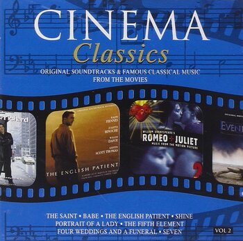 Cinema Classics - Original Soundtracks & Famous Classical Music From The Movies