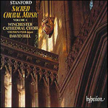 Sir Charles Villiers Stanford "Sacred Choral Music"