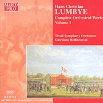 Hans Christian Lumbye "Complete Orchestral Works Vol. 1"