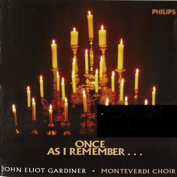 Once as I remember... The Story of Christmas. Monteverdi Choir, John EliotGardiner