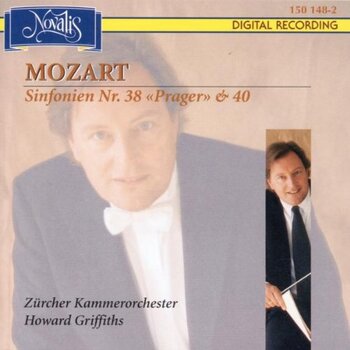 W.A.Mozart "Sinfonien 38 & 40". Zürcher Kammerorchester, Howard Griffiths