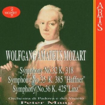 W.A. Mozart "Symphonies Nos. 32, 35 & 36". Orchestra di Padova e del Veneto, Peter Maag