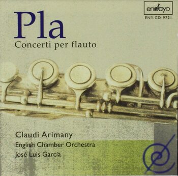 Joan Pla "Concerti per flauto". Claudi Arimany, English Chamber Orchestra, José Luis García