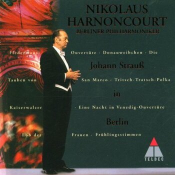Johann Strauss in Berlin. Berliner Philharmoniker, Nikolaus Harnoncourt