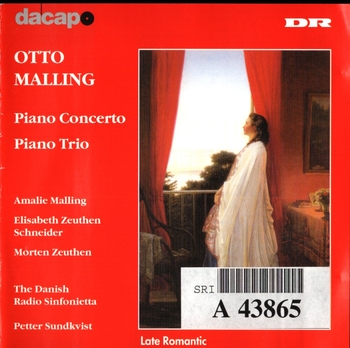 Otto Malling - Piano Concerto, Piano Trio. Amalie Malling, The Danish Radio Sinfonietta, Petter Sundkvist