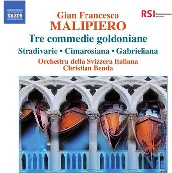 Gian Francesco Malipiero - Tre commedie goldoniane. Orchestra della Svizzera Italiana, Christian Benda