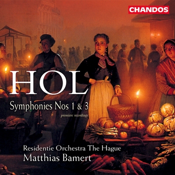 Richard Hol, Symphonies 1 & 3. Residentie Orchestra The Hague, Matthias Bamert