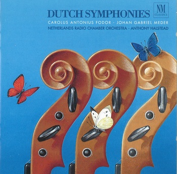 Dutch Symphonies by Fodor & Meder. Netherlands Radio Chamber Orchestra, Halstead