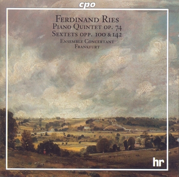 Ferdinand Ries, Piano Quintet, Sextets. Ensemble Concertant Frankfurt