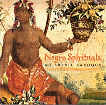Negro Spirituals au Brésil baroque. XVIII-21 Musique des Lumières, Jean-Christophe Frisch