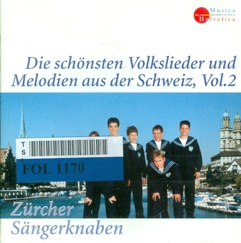Zürcher Sängerknaben: Die schönsten Volkslieder und Melodien aus der Schweiz, Vol. 2