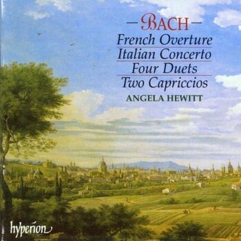 Angela Hewitt, "Bach - French Overture / Italian Concerto..."