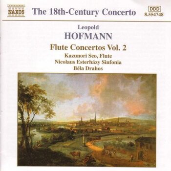 Leopold Hofmann "Flute Concertos Vol. 2". Kazunori Sep, Nicolaus Esterházy Sinfonia, Béla Drahos