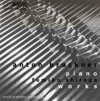 Anton Bruckner - Piano Works. Fumiko Shiraga