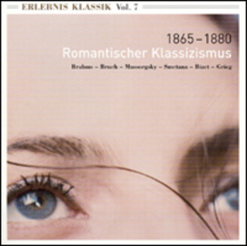 1865 - 1880 Romantischer Klassizismus - Erlebnis Klassik Vol. 7