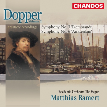 Cornelis Dopper, Symphonies 3 & 6. Residentie Orchestra The Hague, Matthias Bamert