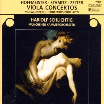 Viola Concertos - Hoffmeister, Stamitz, Zelter. Münchener Kammerorchester, Hariolf Schlichtig