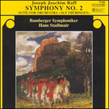 Joseph Joachim Raff "Symphony No. 2" / Suite for Orchestra "Aus Thüringen"